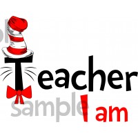 Teacher I am iron on transfer, Cat in the Hat iron on transfer for teachers,(2s)